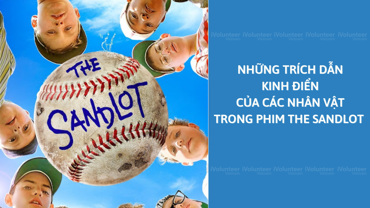 Những Trích Dẫn Kinh Điển Của Các Nhân Vật Trong Phim The Sandlot