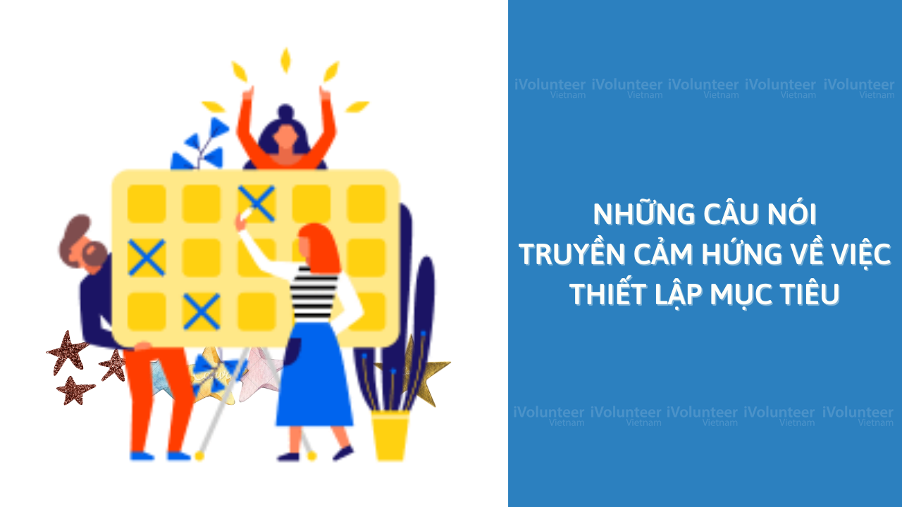 Những Câu Nói Truyền Cảm Hứng Về Thiết Lập Mục Tiêu