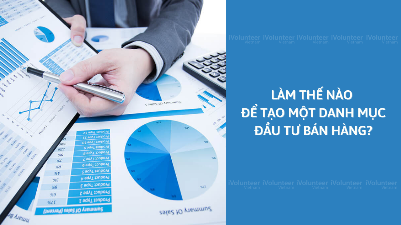 Làm Thế Nào Để Tạo Một Danh Mục Đầu Tư Bán Hàng?