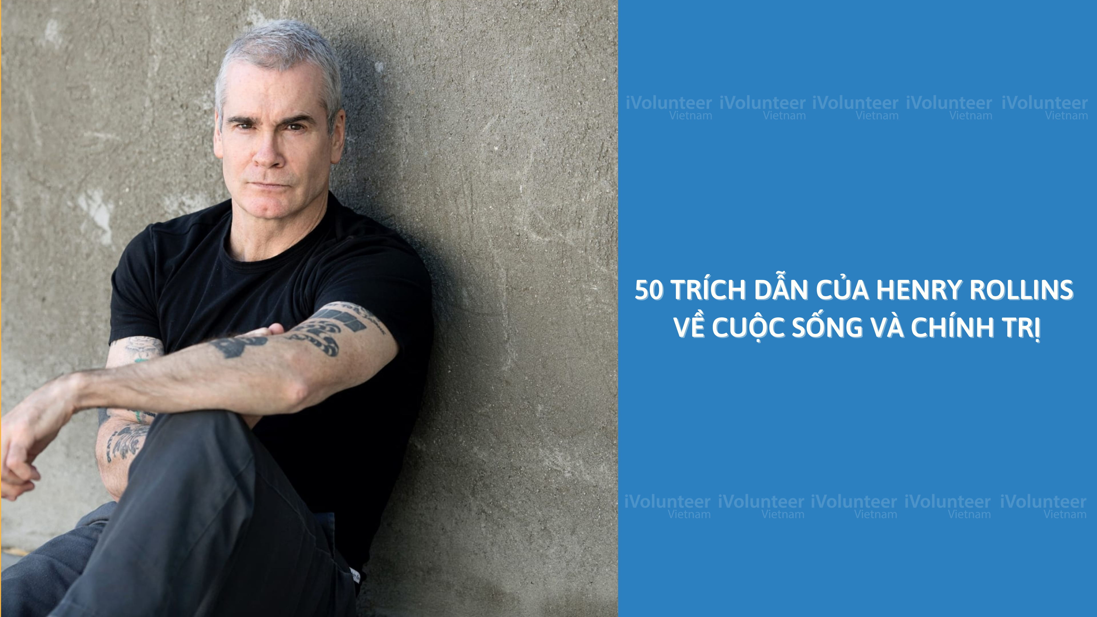 50 Trích Dẫn Của Henry Rollins Về Cuộc Sống Và Chính Trị