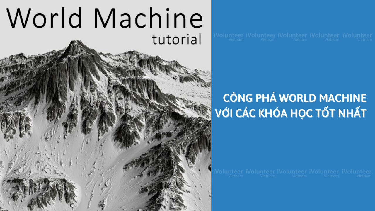 Công Phá World Machine Với Các Khóa Học Tốt Nhất