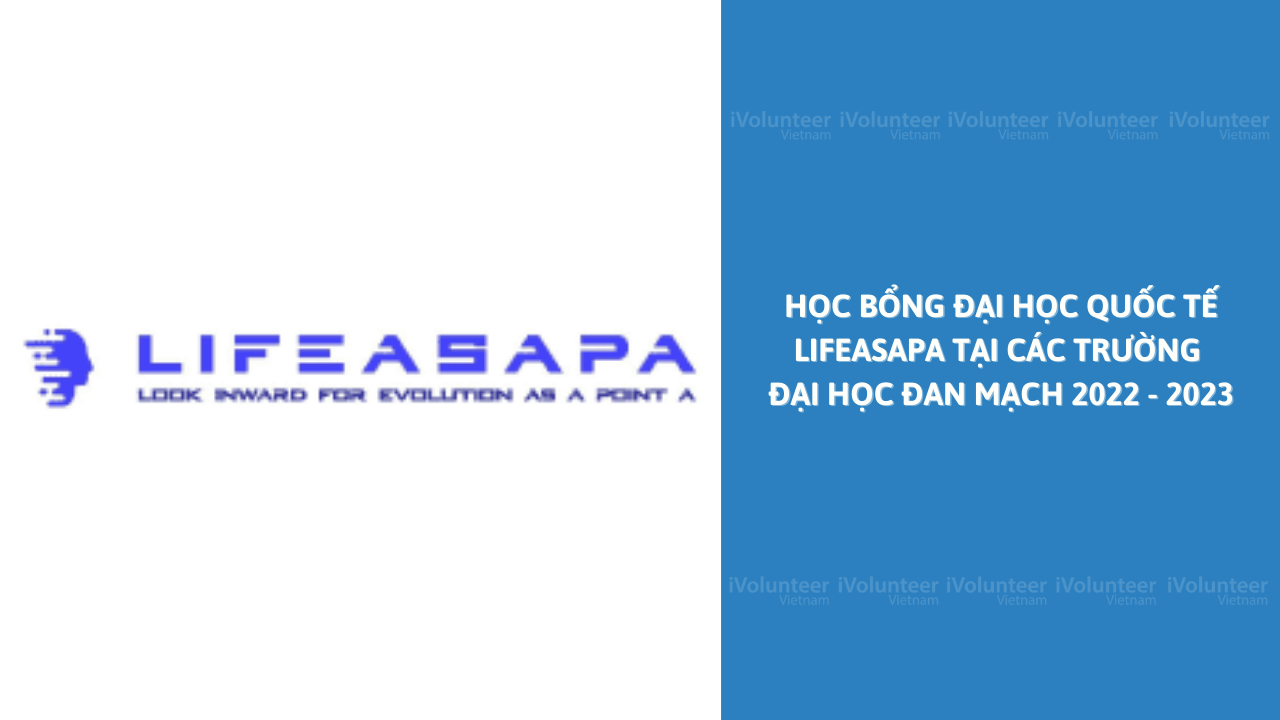 [Đan Mạch] Học Bổng Đại Học Quốc Tế Lifeasapa Tại Các Trường Đại Học Đan Mạch 2022 - 2023