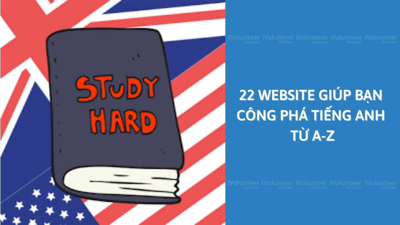 22 Website Giúp Bạn Công Phá Tiếng Anh Từ A-Z