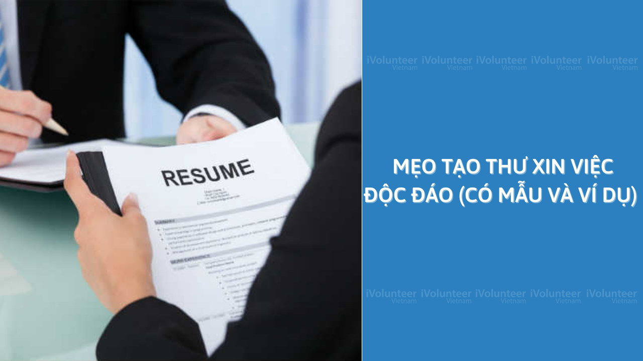 Mẹo Tạo Thư Xin Việc Độc Đáo (Có Mẫu Và Ví dụ)