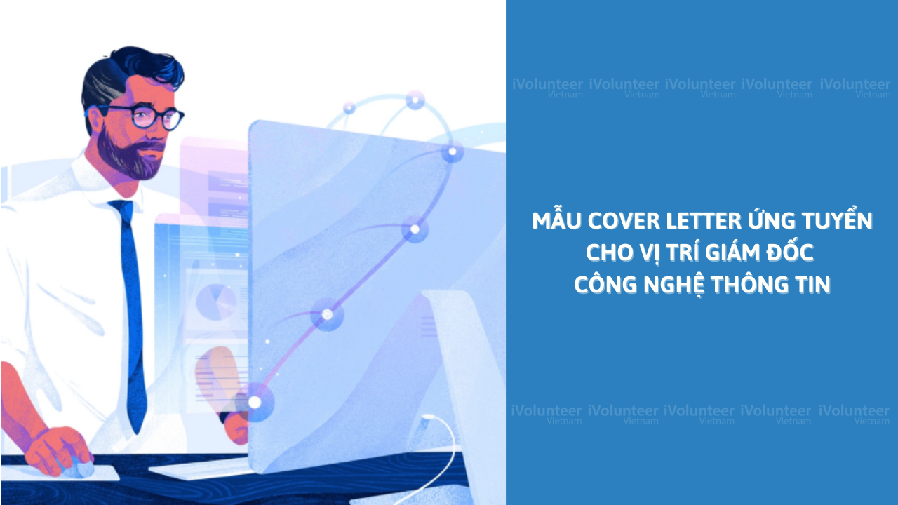 Mẫu Cover Letter Ứng Tuyển Cho Vị Trí Giám Đốc Công Nghệ Thông Tin