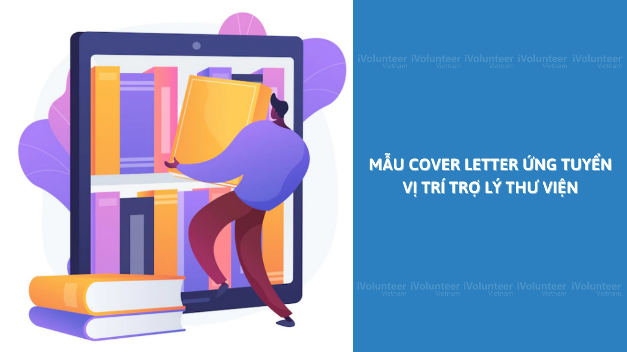 Mẫu Cover Letter Ứng Tuyển Vị Trí Trợ Lý Thư Viện