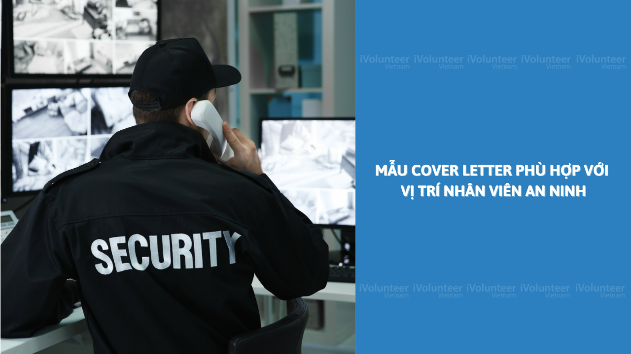 Mẫu Cover Letter Phù Hợp Với Vị Trí Nhân Viên An Ninh