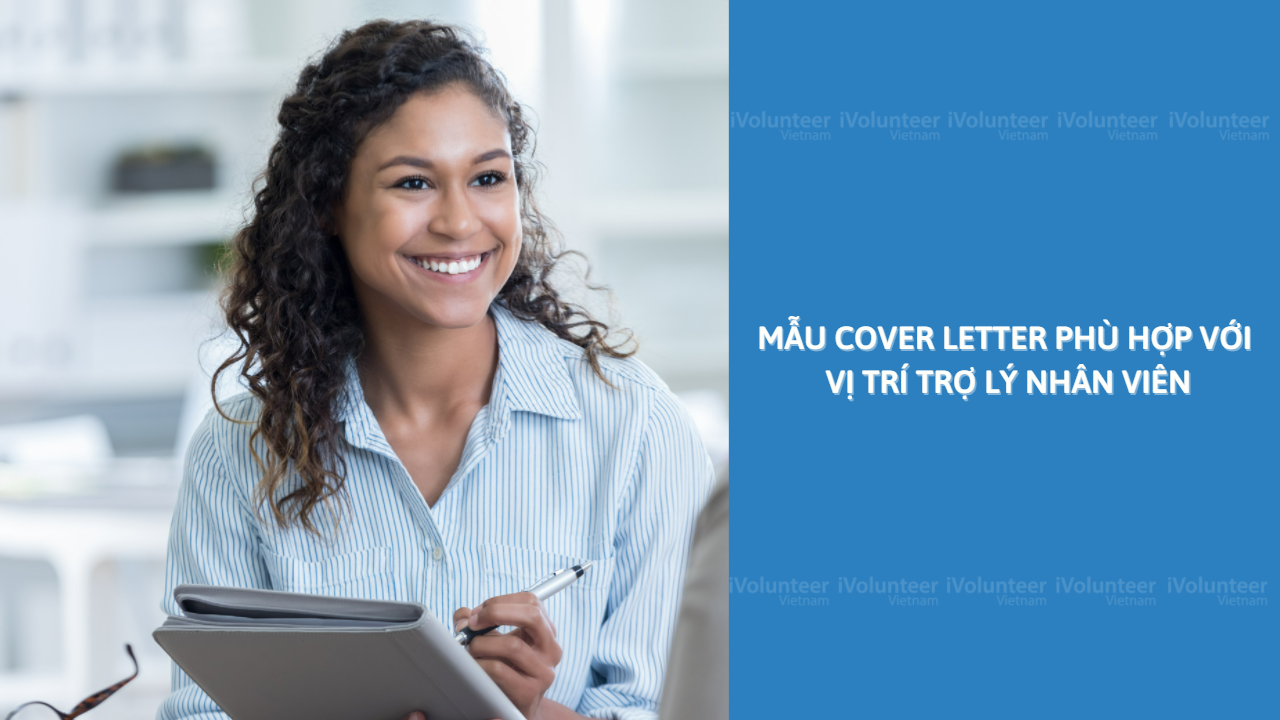 Mẫu Cover Letter Phù Hợp Với Vị Trí Trợ Lý Nhân Viên