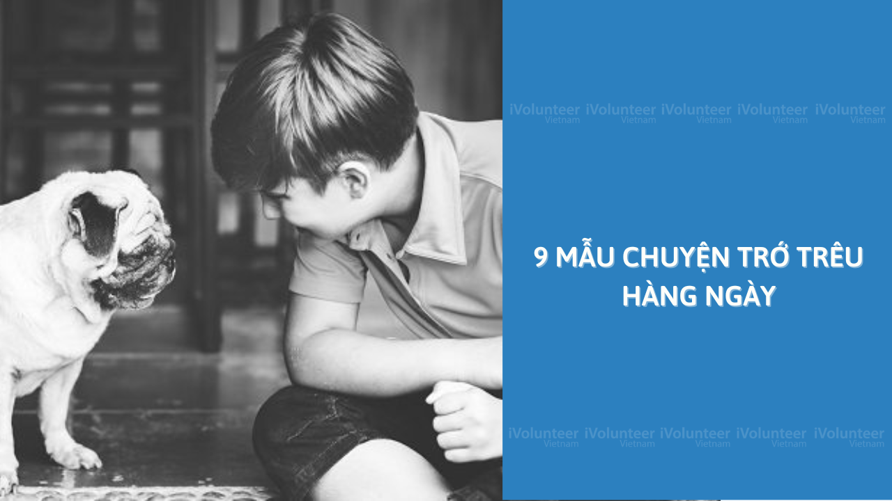 9 Mẫu Chuyện Trớ Trêu Hàng Ngày