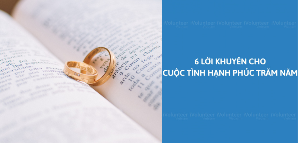 6 Lời Khuyên Cho Cuộc Tình Hạnh Phúc Trăm Năm