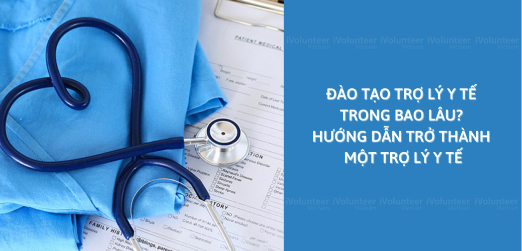 Đào Tạo Trợ Lý Y Tế Trong Bao Lâu? Hướng Dẫn Trở Thành Một Trợ Lý Y Tế