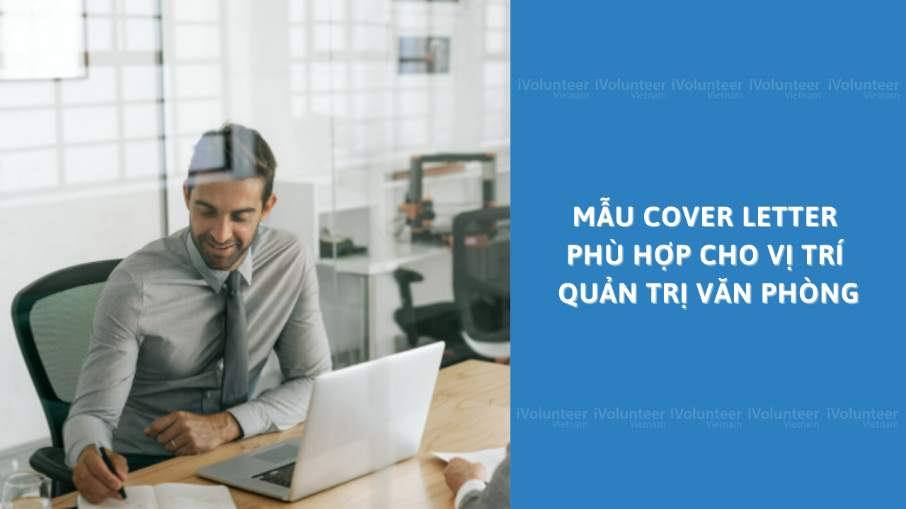 Mẫu Cover Letter Phù Hợp Cho Vị Trí Quản Trị Văn Phòng