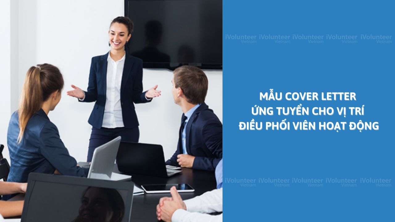 Mẫu Cover Letter Ứng Tuyển Cho Vị Trí Điều Phối Viên Hoạt Động