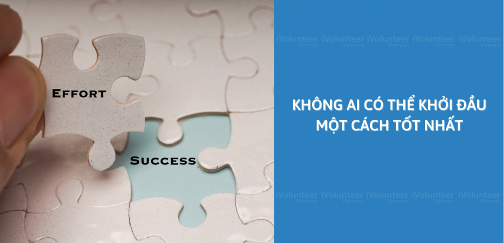 Không Ai Có Thể Khởi Đầu Một Cách Tốt Nhất