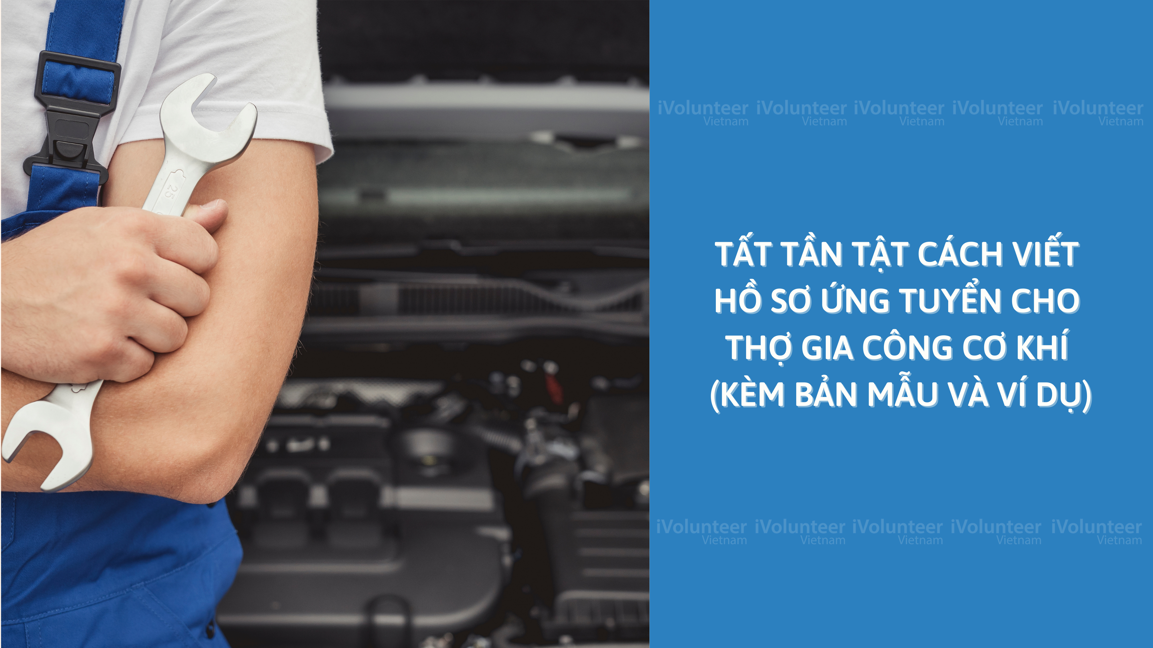 Tất Tần Tật Cách Viết Hồ Sơ Ứng Tuyển Cho Thợ Gia Công Cơ Khí (Kèm Bản Mẫu Và Ví Dụ)