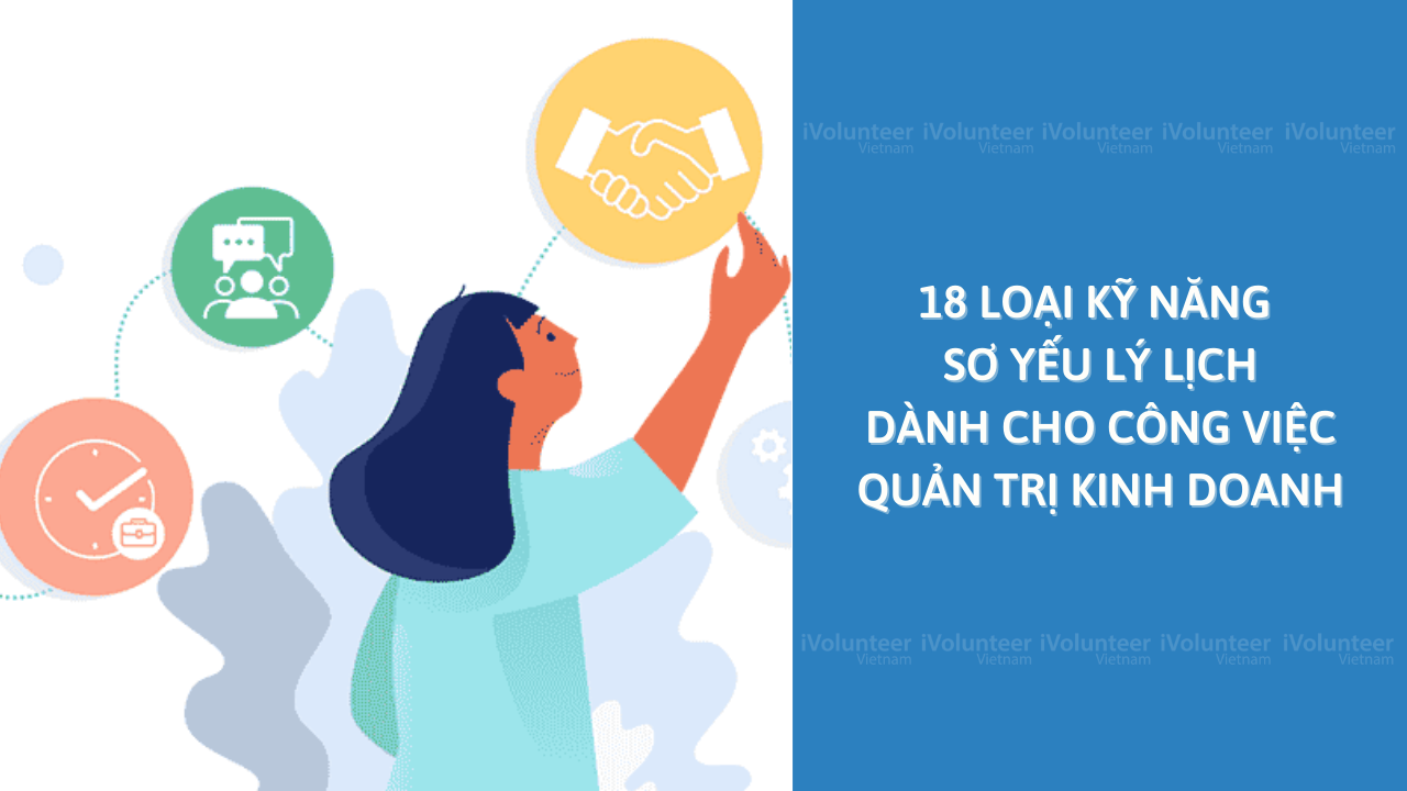 18 Loại Kỹ năng Sơ Yếu Lý Lịch  Cho Công Việc Quản Trị Kinh Doanh