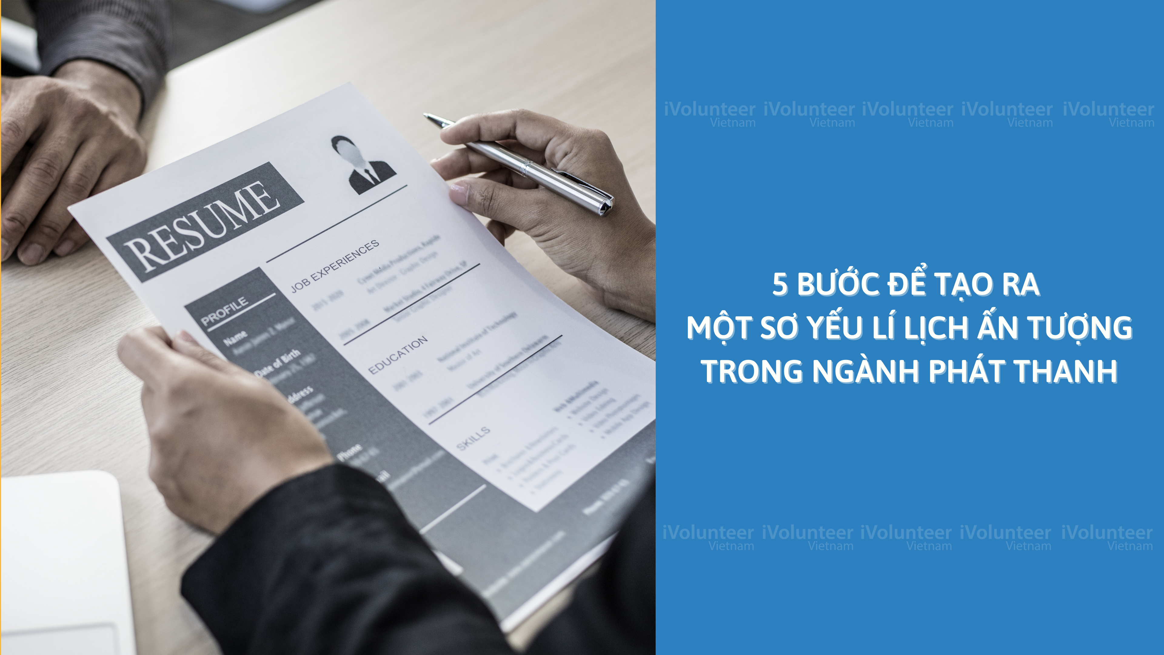 5 Bước Để Tạo Ra Một Sơ Yếu Lí Lịch Ấn Tượng Trong Ngành Phát Thanh.