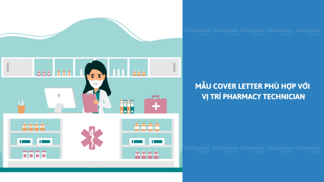 Mẫu Cover Letter Phù Hợp Với Vị Trí Pharmacy Technician