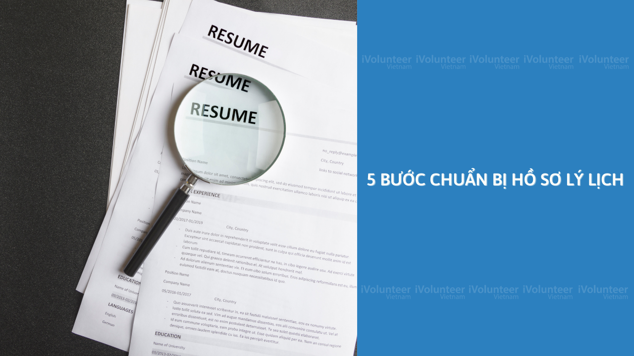 5 Bước Chuẩn Bị Hồ Sơ Lý Lịch