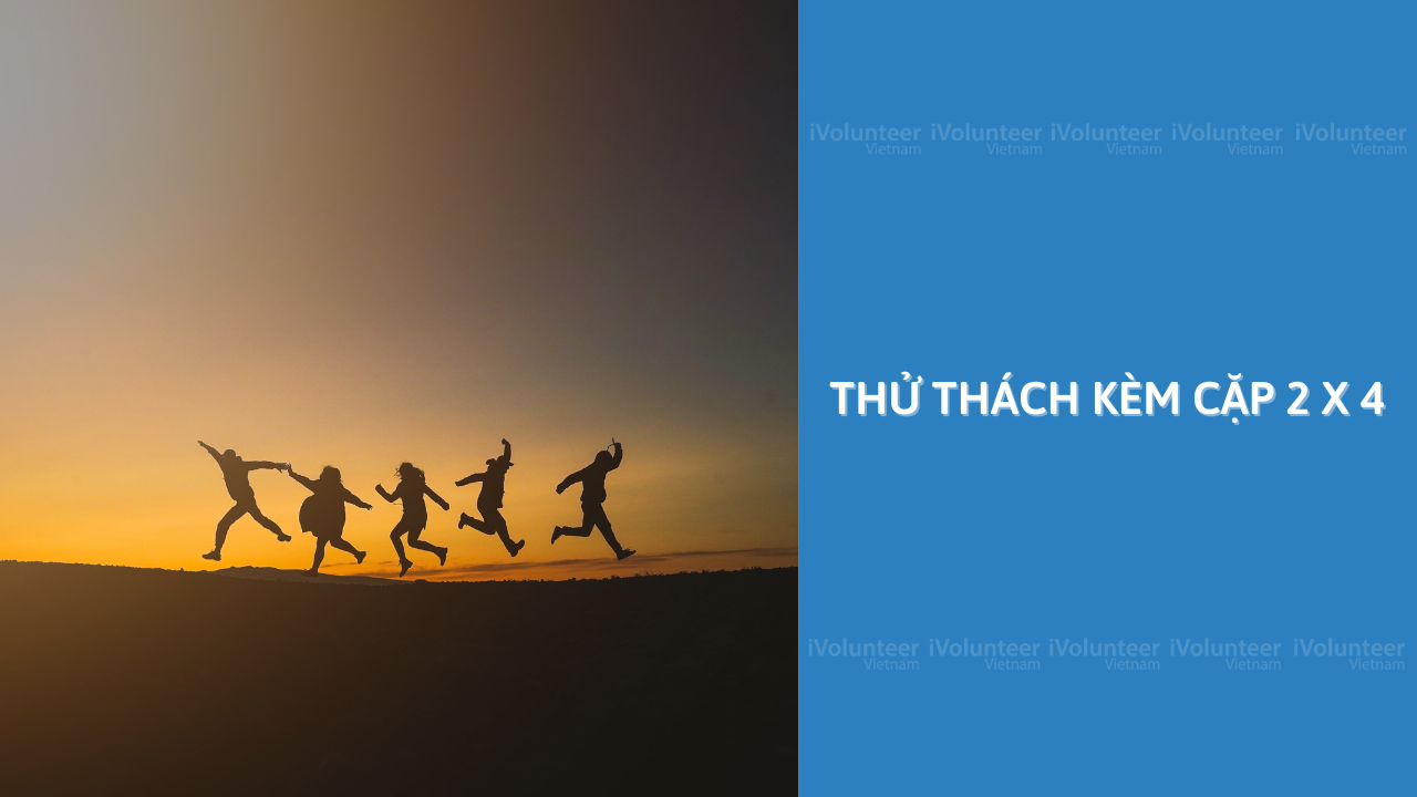 Thử Thách Kèm Cặp 2 x 4