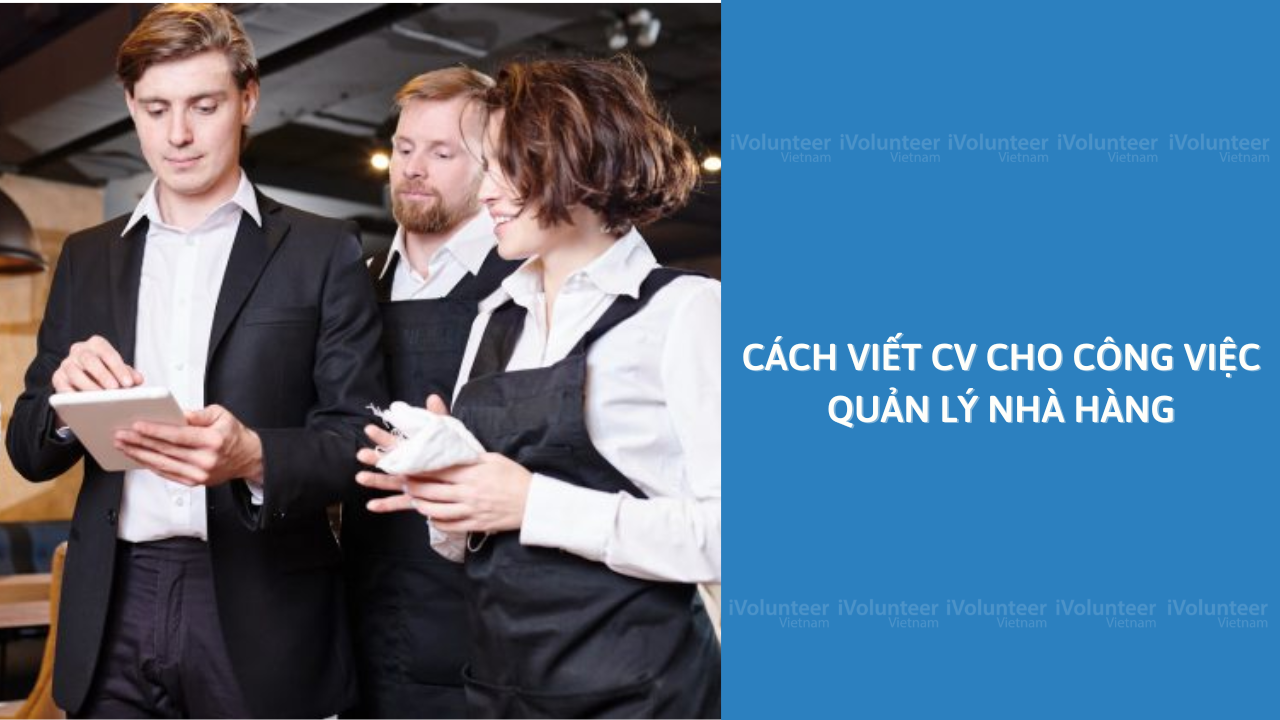 Cách Viết CV Cho Công Việc Quản Lý Nhà Hàng