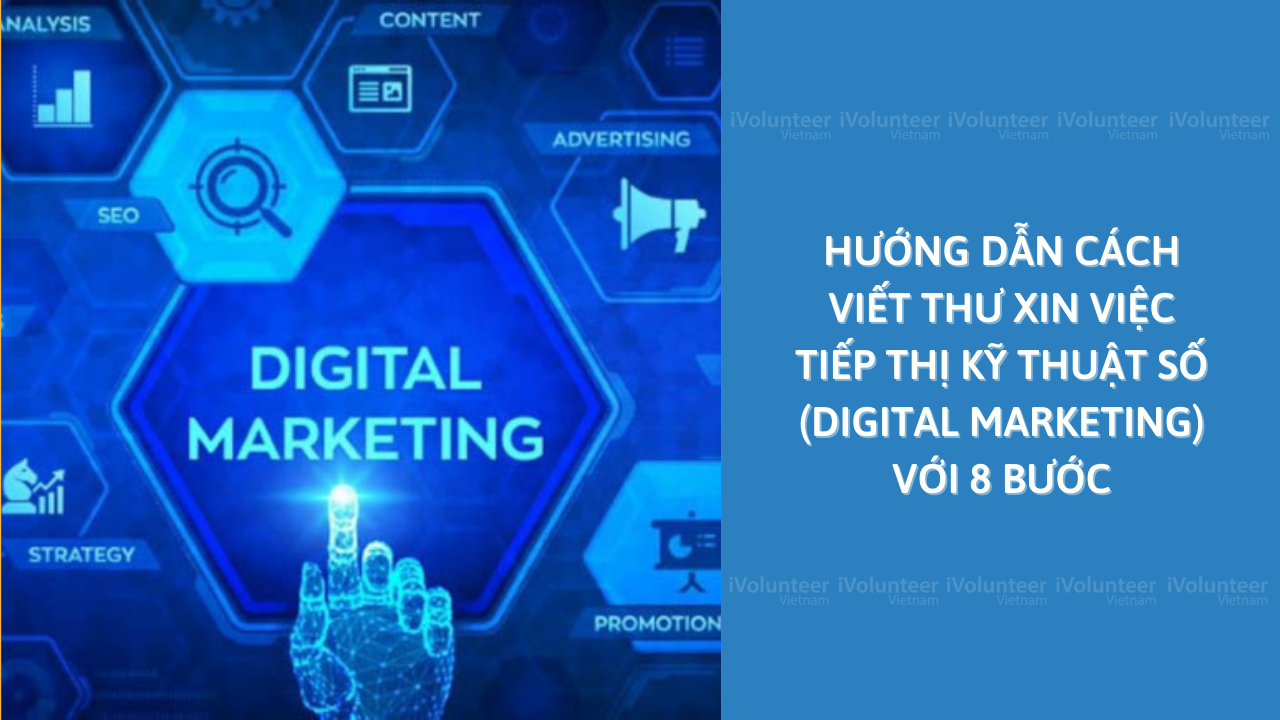 Hướng Dẫn Cách Viết Thư Xin Việc Tiếp Thị Kỹ Thuật Số (Digital Marketing) Với 8 Bước