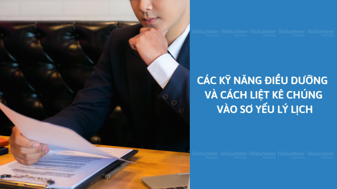 Các Kỹ Năng Điều Dưỡng Và Cách Liệt Kê Chúng Vào Sơ Yếu Lý Lịch