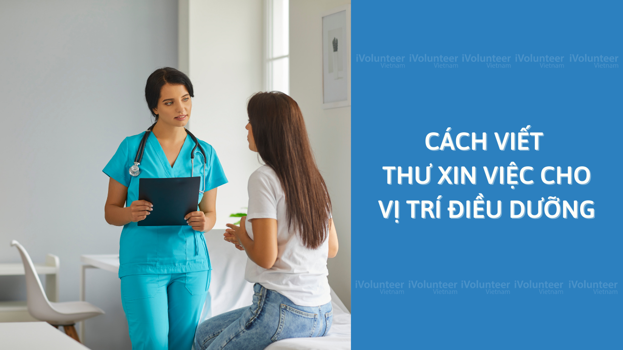 Cách Viết Thư Xin Việc Cho Vị Trí Điều Dưỡng