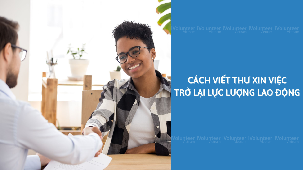 Cách Viết Thư Xin Việc Trở Lại Lực Lượng Lao Động