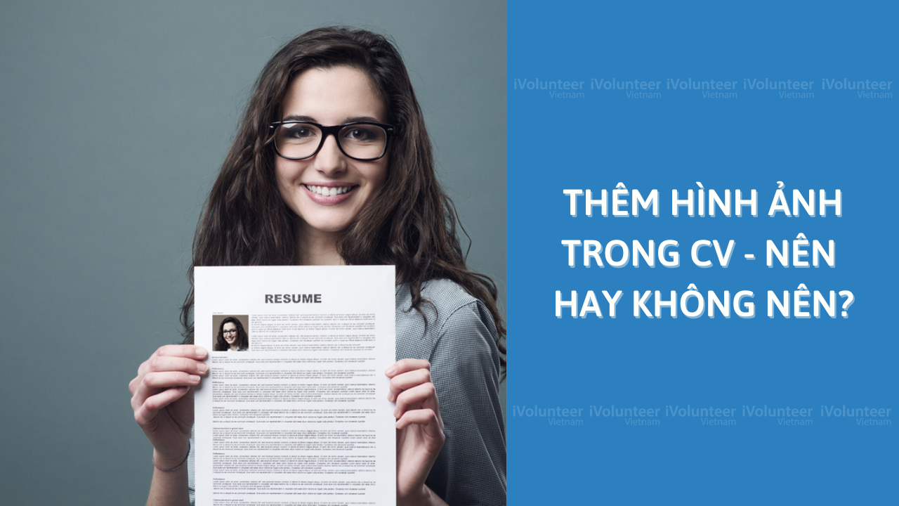 Thêm Hình Ảnh Trong CV - Nên Hay Không Nên?