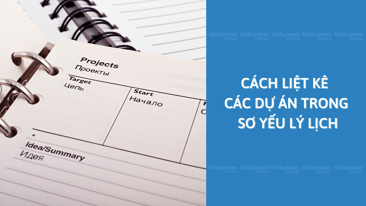 Cách Liệt Kê Các Dự Án Trong Sơ Yếu Lý Lịch