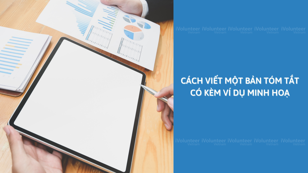 Cách Viết Một Bản Tóm Tắt Có Kèm Ví Dụ Minh Hoạ