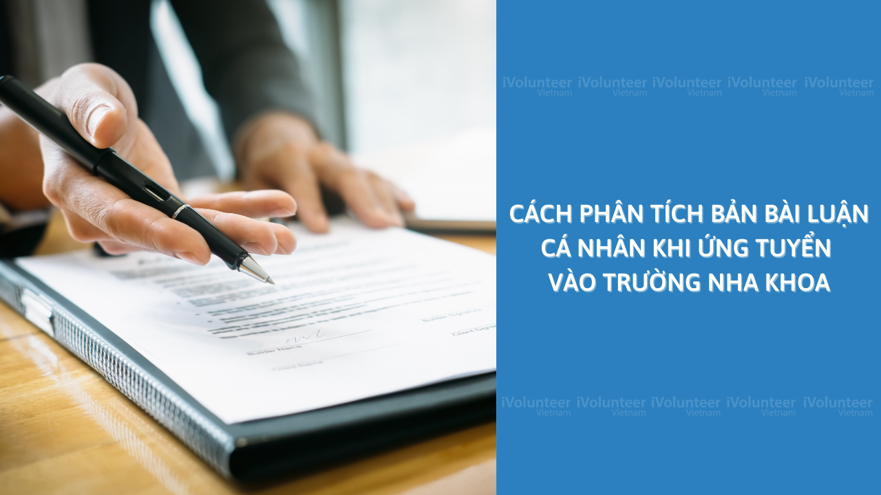 Cách Phân Tích Bản Bài Luận Cá Nhân Khi Ứng Tuyển Vào Trường Nha Khoa