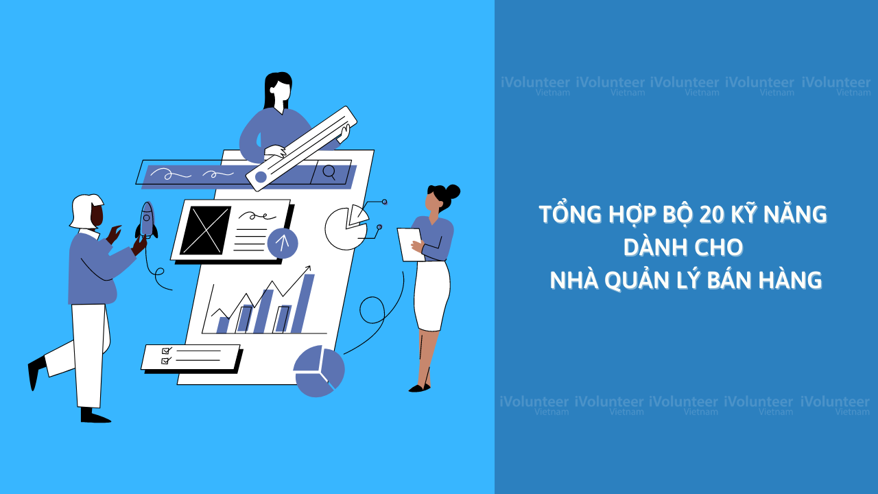 Tổng Hợp Bộ 20 Kỹ Năng Dành Cho Nhà Quản Lý Bán Hàng