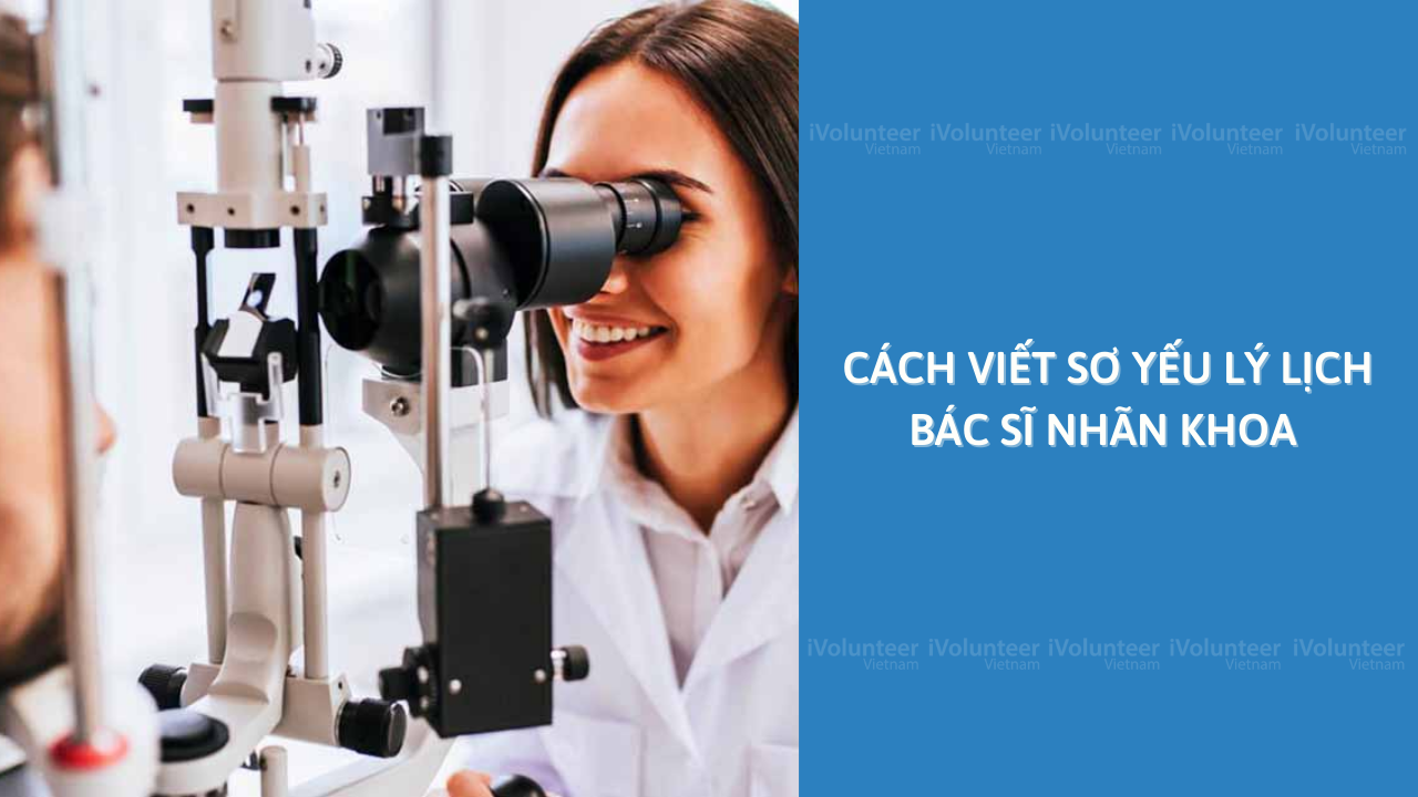 Cách Viết Sơ Yếu Lý Lịch Bác Sĩ Nhãn Khoa