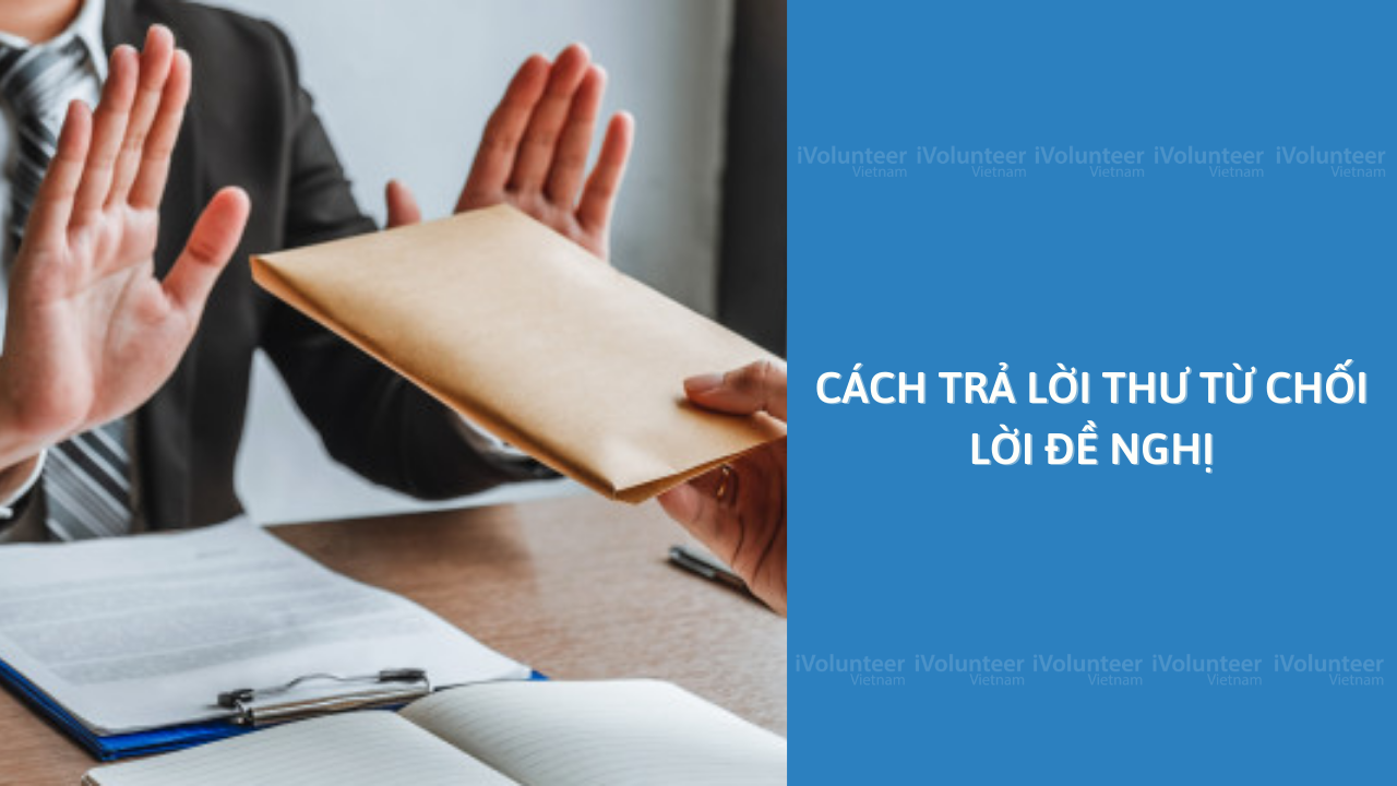 Cách Trả Lời Thư Từ Chối Lời Đề Nghị