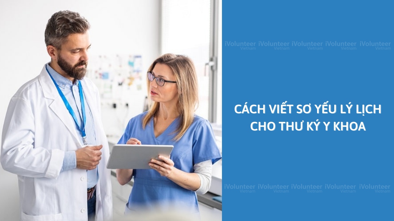 Cách Viết Sơ Yếu Lý Lịch Cho Thư Ký Y Khoa