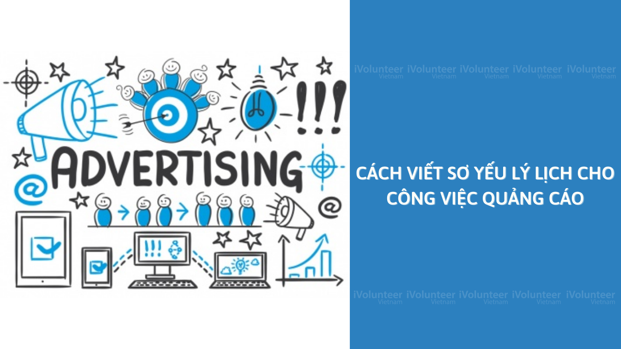 Cách Viết Sơ Yếu Lý Lịch Cho Công Việc Quảng Cáo