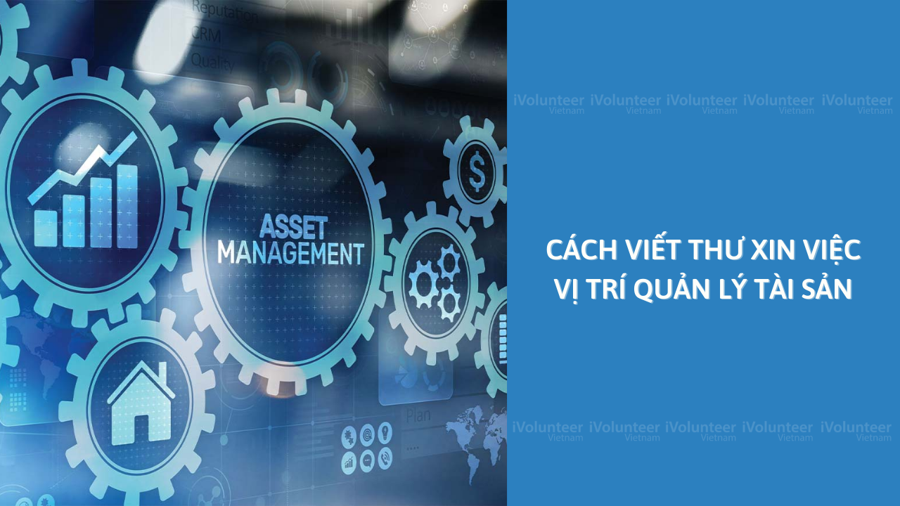 Cách Viết Thư Xin Việc Vị Trí Quản Lý Tài Sản