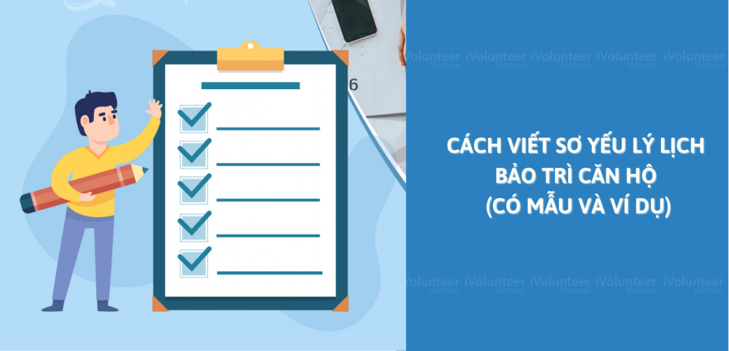 Cách Viết Sơ Yếu Lý Lịch Bảo Trì Căn Hộ (Có Mẫu Và Ví Dụ)