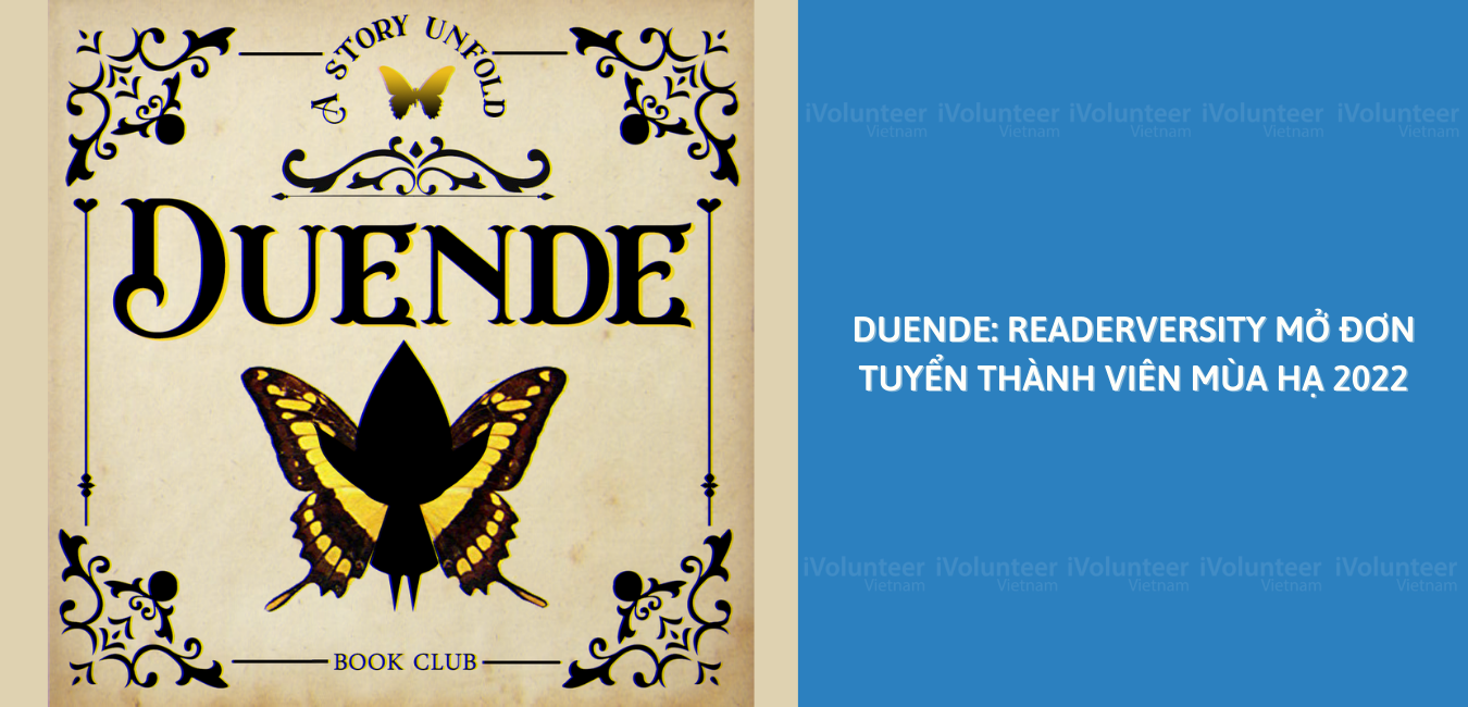 DUENDE: READERVERSITY Mở Đơn Tuyển Thành Viên Mùa Hạ 2022.