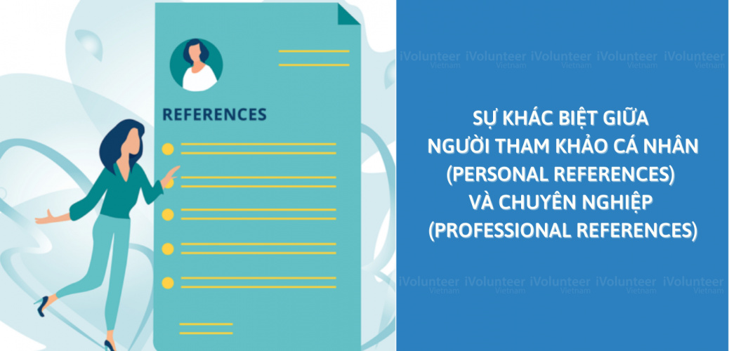 Sự Khác Biệt Giữa Người Tham Khảo Cá Nhân (Personal References) và Chuyên Nghiệp (Professional References)