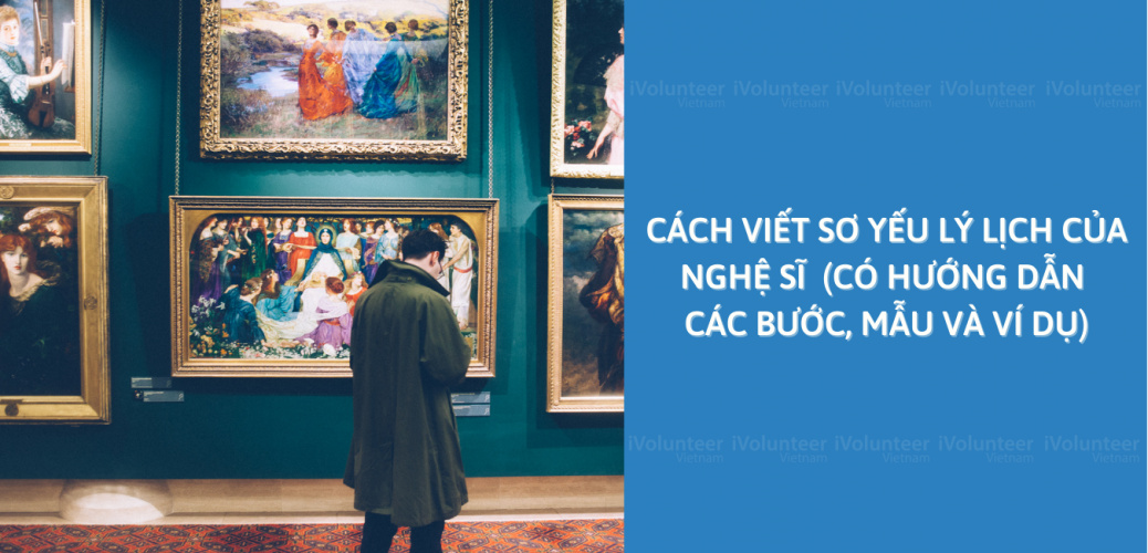 Cách Viết Sơ Yếu Lý Lịch Của Nghệ Sĩ (Có Hướng Dẫn Các Bước, Mẫu Và Ví Dụ)