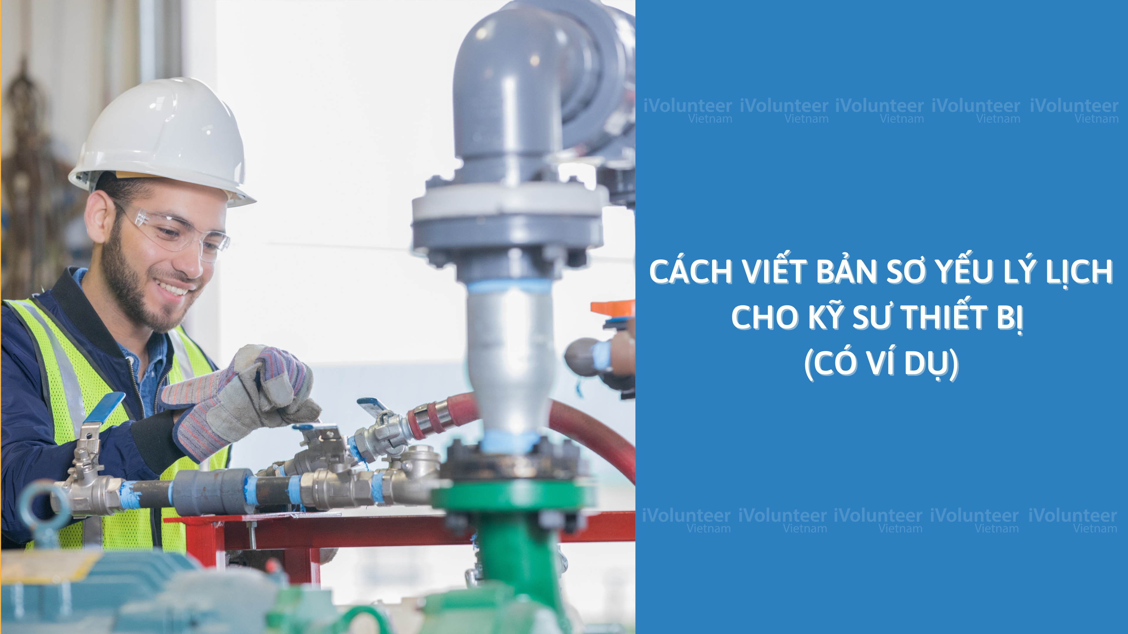 Cách Viết Bản Sơ Yếu Lý Lịch Cho Kỹ Sư Thiết Bị (Có Ví Dụ)