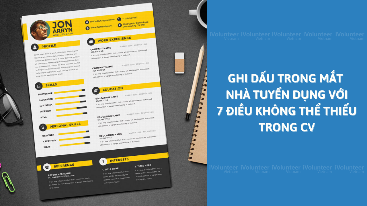 Ghi Dấu Trong Mắt Nhà Tuyển Dụng Với 7 Điều Không Thể Thiếu Trong CV