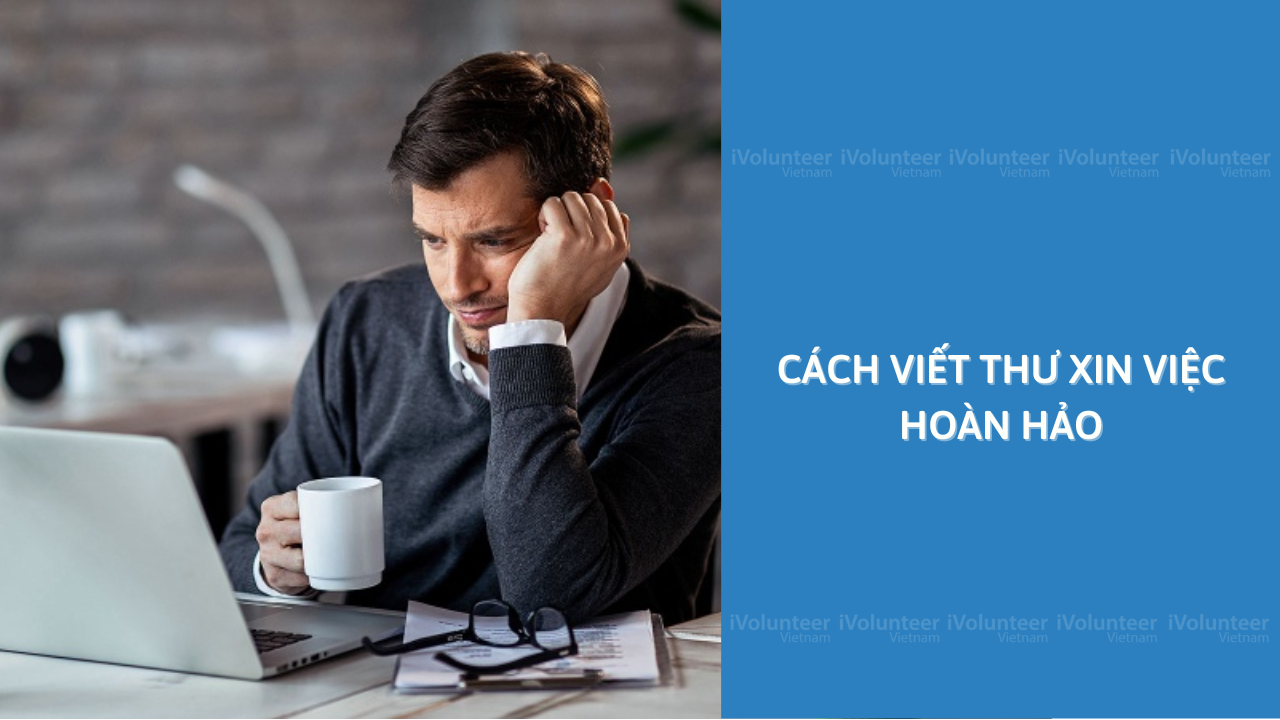 Cách Viết Thư Xin Việc Hoàn Hảo