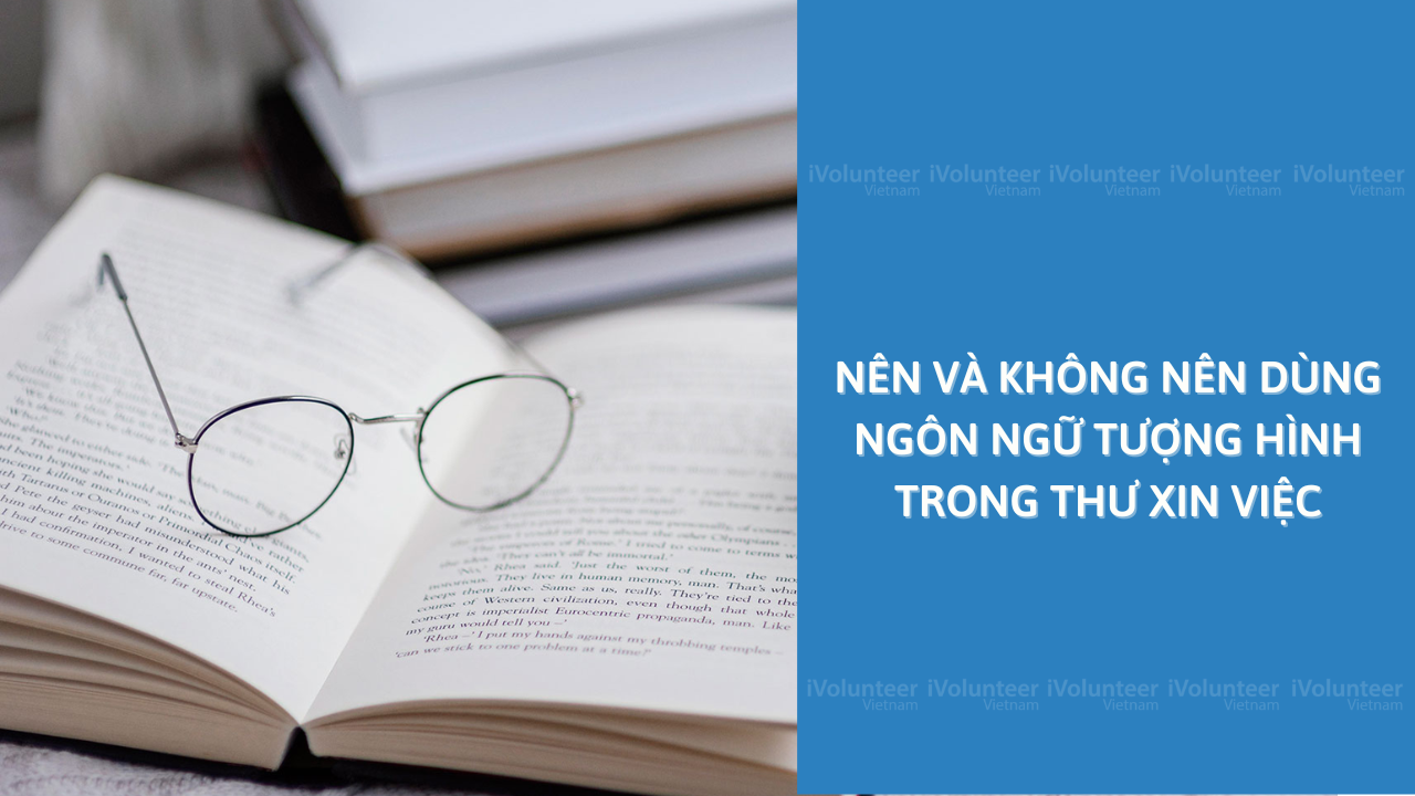 Nên Và Không Nên Dùng Ngôn Ngữ Tượng Hình Trong Thư Xin Việc