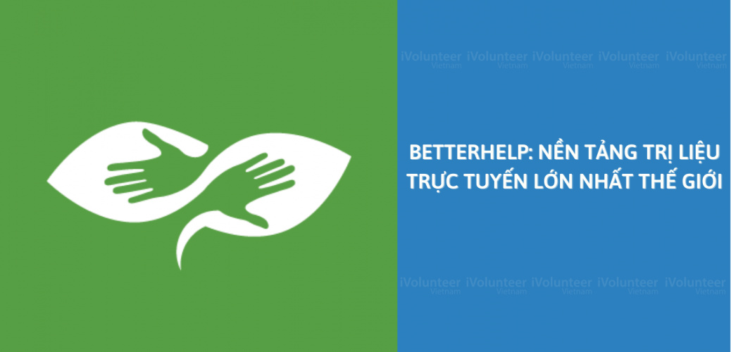 BetterHelp: Nền Tảng Trị Liệu Trực Tuyến Lớn Nhất Thế Giới