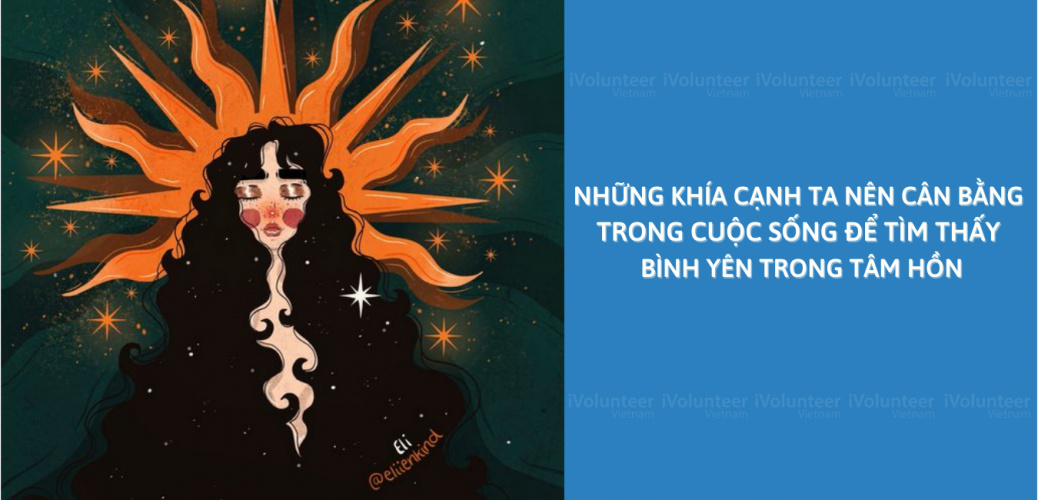 Những Khía Cạnh Ta Nên Cân Bằng Trong Cuộc Sống Để Tìm Thấy Bình Yên Trong Tâm Hồn