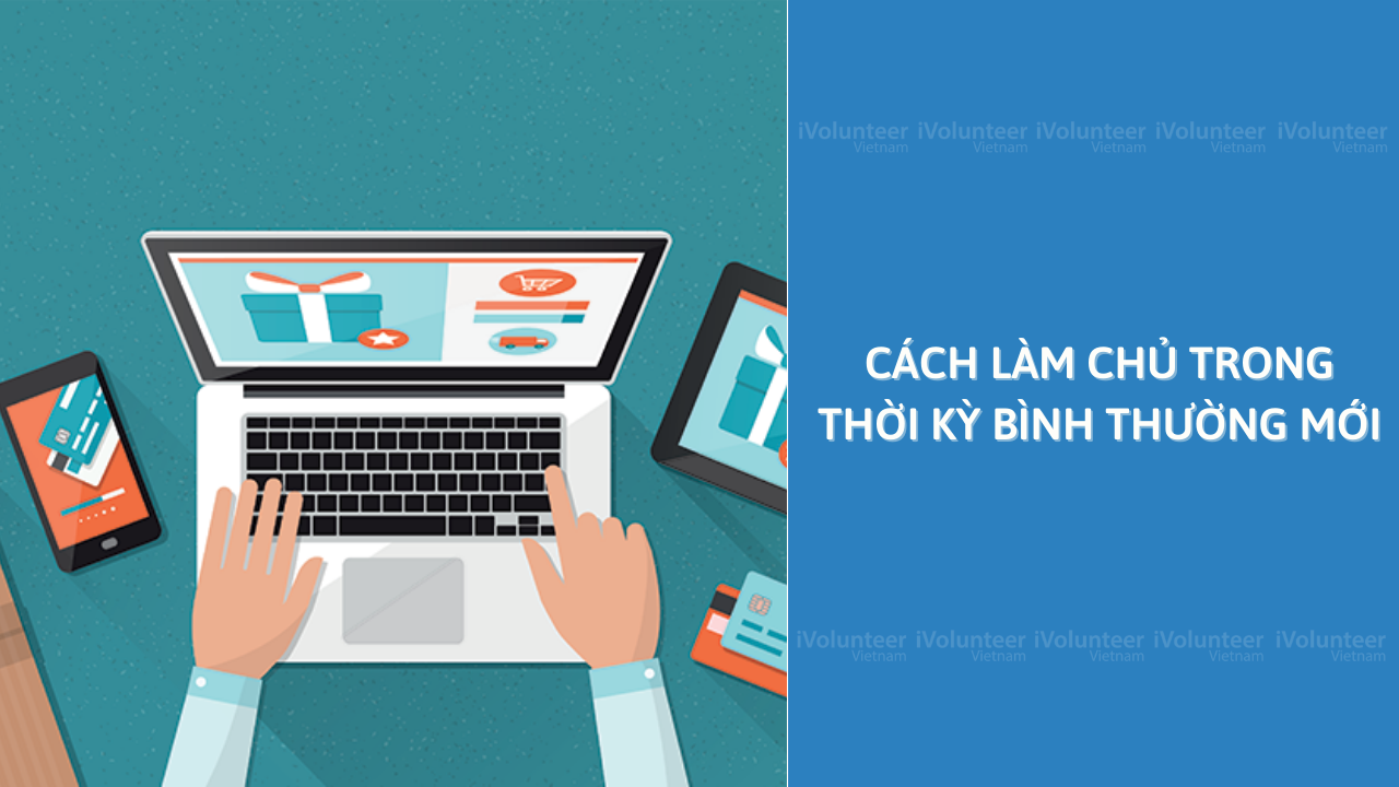 Cách Làm Chủ Trong Thời Kỳ Bình Thường Mới